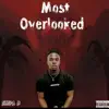Snipa B - Most Overlooked - Single